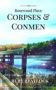  Ruby Blaylock - Corpses &amp; Conmen - Rosewood Place Mysteries, #2.