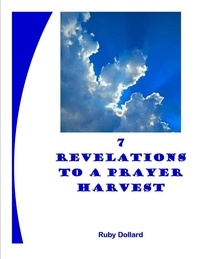  Ruby Dollard - 7 Revelations to a Prayer Harvest.