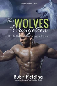 The Wolves of Craigellen: The Complete Highland Shifter Romance Trilogy