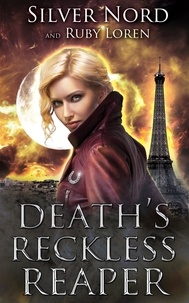  Ruby Loren et  Silver Nord - Death's Reckless Reaper - January Chevalier Supernatural Mysteries.