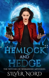  Ruby Loren et  Silver Nord - Hemlock and Hedge - The Witches of Wormwood, #1.