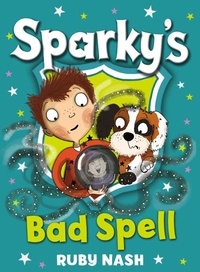 Ruby Nash - Sparky's Bad Spell.