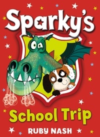 Ruby Nash - Sparky's School Trip.