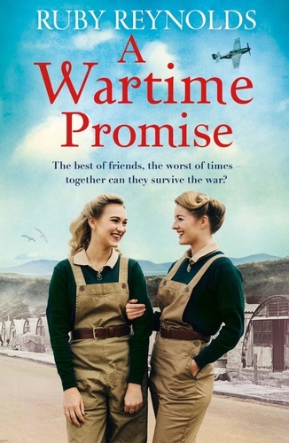 A Wartime Promise. A gripping and heartbreaking World War 2 family saga