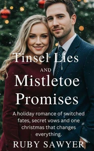 Tinsel Lies And Mistletoe Promises
