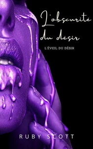 L’obscurité du désir
