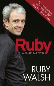 Ruby Walsh - Ruby: The Autobiography.