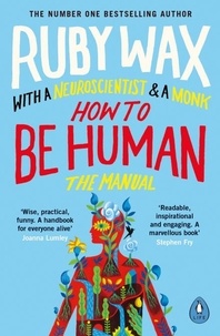 Ruby Wax - How to Be Human - The Manual.