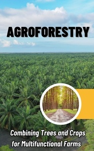  Ruchini Kaushalya - Agroforestry : Combining Trees and Crops for Multifunctional Farms.