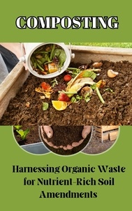  Ruchini Kaushalya - Composting : Harnessing Organic Waste for Nutrient-Rich Soil Amendments.