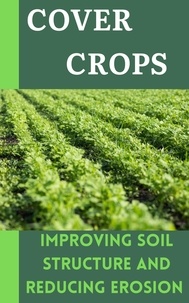  Ruchini Kaushalya - Cover Crops : Improving Soil Structure and Reducing Erosion.