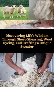  Ruchini Kaushalya - Discovering Life's Wisdom Through Sheep Shearing, Wool Dyeing, and Crafting a Unique Sweater.