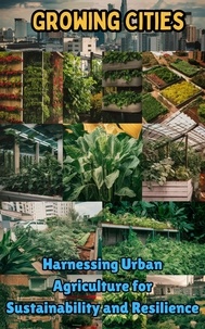  Ruchini Kaushalya - Growing Cities : Harnessing Urban Agriculture for Sustainability and Resilience.