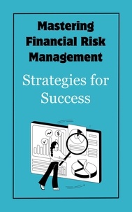  Ruchini Kaushalya - Mastering Financial Risk Management : Strategies for Success.