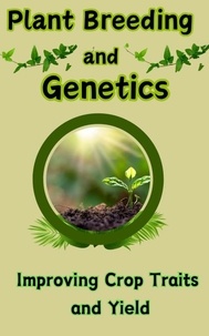 Ruchini Kaushalya - Plant Breeding and Genetics : Improving Crop Traits and Yield.