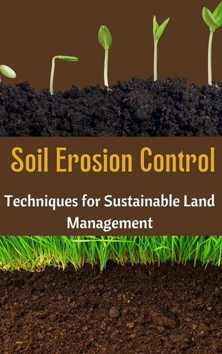  Ruchini Kaushalya - Soil Erosion Control : Techniques for Sustainable Land Management.