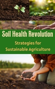  Ruchini Kaushalya - Soil Health Revolution : Strategies for Sustainable Agriculture.