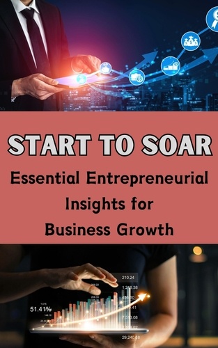  Ruchini Kaushalya - Start to Soar : Essential Entrepreneurial Insights for Business Growth.