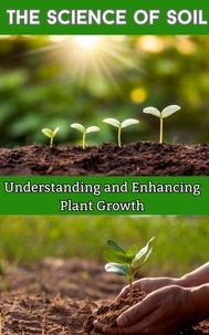  Ruchini Kaushalya - The Science of Soil : Understanding and Enhancing Plant Growth.