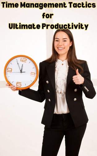  Ruchini Kaushalya - Time Management Tactics for Ultimate Productivity.