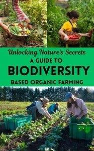  Ruchini Kaushalya - Unlocking Nature's Secrets : A Guide to Biodiversity-Based Organic Farming.