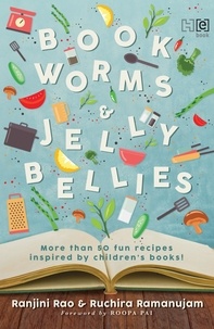 Ruchira Ramanujam et  Ranjini Rao - Bookworms and Jellybellies.
