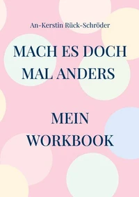 Mach es doch mal anders