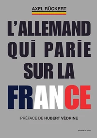 L'Allemand qui parie sur la France