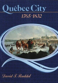Québec City, 1765-1832