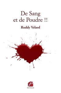 Ruddy Velard - De Sang et de Poudre !!.