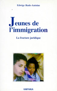 Jeunes De L'Immigration. La Fracture Juridique