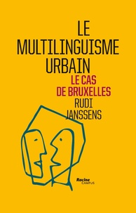 Rudi Janssens - Le multilinguisme urbain - Le cas de Bruxelles.