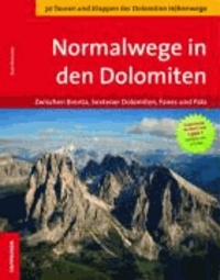 Rudi Wutscher - Normalwege in den Dolomiten - Zwischen Brenta, Sextener Dolomiten, Fanes und Pala.