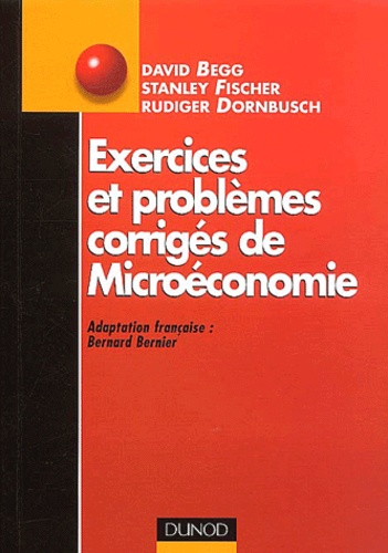 Rudiger Dornbusch et David Begg - Exercices Et Problemes Corriges De Microeconomie.