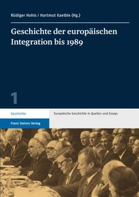 Geschichte der europäischen Integration bis 1989