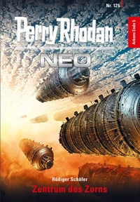Perry Rhodan Neo 125: Zentrum des Zorns