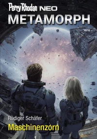 Perry Rhodan Neo 379: Maschinenzorn