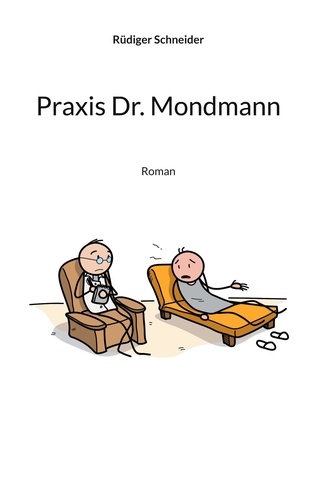 Praxis Dr. Mondmann. Roman