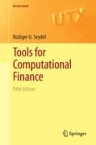 Rüdiger U. Seydel - Tools for Computational Finance.