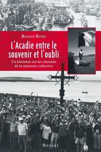 L'Acadie entre le souvenir et l'oubli