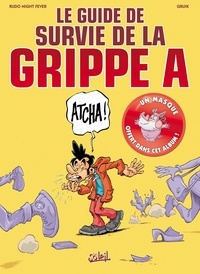 Rudo Night Fever et  Gruik - Le guide de survie grippe A.