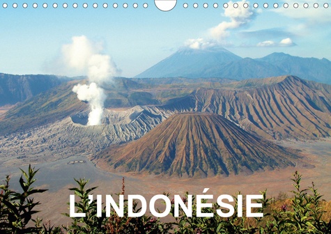 CALVENDO Places  L’Indonésie (Calendrier mural 2020 DIN A4 horizontal). Images fortes de Bali, de Java et de Sumatra (Calendrier mensuel, 14 Pages )