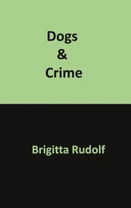 Dogs &amp; Crime