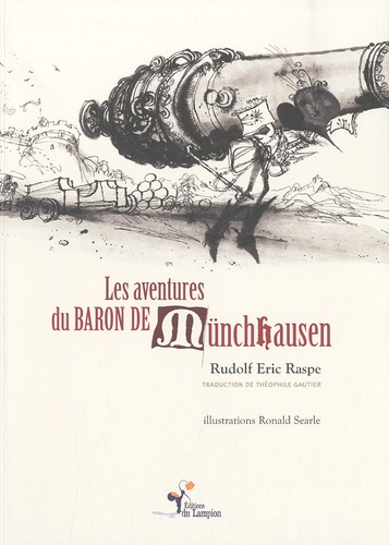 Rudolf Eric Raspe - Les aventures du baron de Münchhausen.
