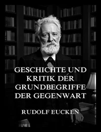 Geschichte und Kritik der Grundbegriffe der Gegenwart
