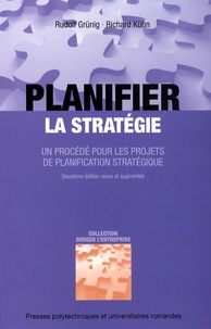 Rudolf Grünig et Richard Kühn - Planifier la stratégie - Un procédé pour les projets de planification stratégique.