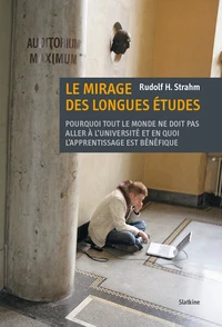 Le Mirage des longues études