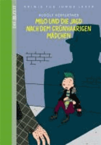 Rudolf Herfurtner - Milo und die Jagd nach dem grünhaarigen Mädchen.