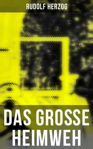 Das große Heimweh