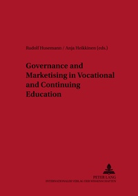 Rudolf Husemann et Anja Heikkinen - Governance and Marketisation in Vocational and Continuing Education.